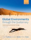 Global Environments through the Quaternary : Exploring Evironmental Change - Book