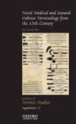 Novel Medical and General Hebrew Terminology from the 13th Century. : Translations by Hillel Ben Samuel of Verona, Moses Ben Samuel Ibn Tibbon, Shem Tov Ben Isaac of Tortosa, and Zerahyah Ben Isaac Be - Book