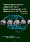 Neuropsychological Assessment of Neuropsychiatric and Neuromedical Disorders - eBook