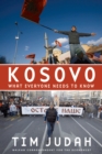 Kosovo : What Everyone Needs to Know(R) - Tim Judah