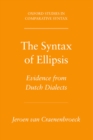 The Syntax of Ellipsis : Evidence from Dutch Dialects - eBook