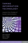 Taming Information Technology : Lessons from Studies of System Administrators - eBook