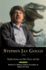 Stephen Jay Gould : Reflections on His View of Life - Patricia Kelley