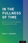 In the Fullness of Time : Recovery from Borderline Personality Disorder - eBook