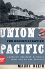 Union Pacific : The Reconfiguration: America's Greatest Railroad from 1969 to the Present - eBook