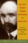 Do You Make These Mistakes in English? : The Story of Sherwin Cody's Famous Language School - eBook