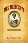 Mrs. Dred Scott : A Life on Slavery's Frontier - eBook