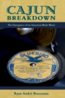 Cajun Breakdown : The Emergence of an American-Made Music - eBook