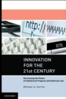 Innovation for the 21st Century - Michael A. Carrier