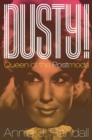Dusty! : Queen of the Postmods - Annie J. Randall