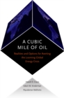 A Cubic Mile of Oil : Realities and Options for Averting the Looming Global Energy Crisis - eBook