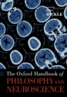 The Oxford Handbook of Philosophy and Neuroscience - eBook
