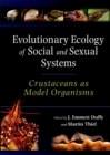 Evolutionary Ecology of Social and Sexual Systems : Crustaceans As Model Organisms - eBook