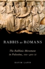 Rabbis as Romans : The Rabbinic Movement in Palestine, 100-400 CE - eBook