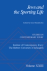 Jews and the Sporting Life : Studies in Contemporary Jewry XXIII - Ezra Mendelsohn