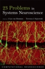 23 Problems in Systems Neuroscience - J. Leo van Hemmen