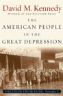 The American People in the Great Depression : Freedom from Fear, Part One - David M. Kennedy