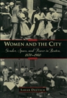 Women and the City : Gender, Space, and Power in Boston, 1870-1940 - eBook