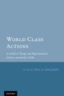 World Class Actions : A Guide to Group and Representative Actions around the Globe - Book