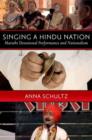 Singing a Hindu Nation : Marathi Devotional Performance and Nationalism - Book