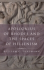 Apollonius of Rhodes and the Spaces of Hellenism - Book