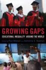 Growing Gaps : Educational Inequality around the World - Book