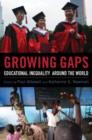 Growing Gaps : Educational Inequality around the World - Book