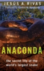 Anaconda : The Secret Life of the World's Largest Snake - Book