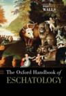 The Oxford Handbook of Eschatology - Book