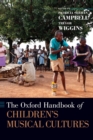 The Oxford Handbook of Children's Musical Cultures - Book