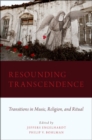 Resounding Transcendence : Transitions in Music, Religion, and Ritual - Book