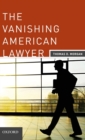 The Vanishing American Lawyer - Book