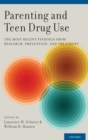 Parenting and Teen Drug Use : The Most Recent Findings from Research, Prevention, and Treatment - Book