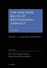 The New York Rules of Professional Conduct : Opinions, Commentary, and Case Law, 2010 - Book