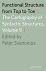 Functional Structure from Top to Toe : The Cartography of Syntactic Structures, Volume 9 - Book
