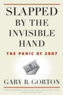 Slapped by the Invisible Hand : The Panic of 2007 - eBook