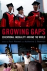 Growing Gaps : Educational Inequality around the World - eBook