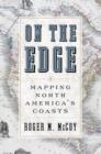 On the Edge : Mapping North America's Coasts - Book