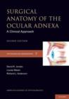 Surgical Anatomy of the Ocular Adnexa : A Clinical Approach - Book