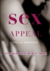 Sex Appeal : Six Ethical Principles for the 21st Century - eBook