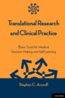 Translational Research and Clinical Practice : Basic Tools for Medical Decision Making and Self-Learning - Book