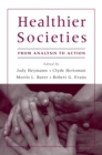 Healthier Societies : From Analysis to Action - eBook
