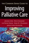 The Common Sense Guide to Improving Palliative Care - eBook