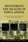 Monitoring the Health of Populations : Statistical Principles and Methods for Public Health Surveillance - eBook
