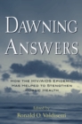 Dawning Answers : How the HIV/AIDS Epidemic Has Helped to Strengthen Public Health - eBook