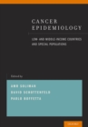 Cancer Epidemiology : Low- and Middle-Income Countries and Special Populations - eBook