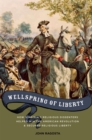 Wellspring of Liberty : How Virginia's Religious Dissenters Helped Win the American Revolution and Secured Religious Liberty - eBook