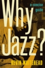 Why Jazz? : A Concise Guide - eBook