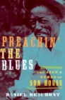 Preachin' the Blues : The Life and Times of Son House - eBook