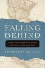 Falling Behind : Explaining the Development Gap Between Latin America and the United States - Book